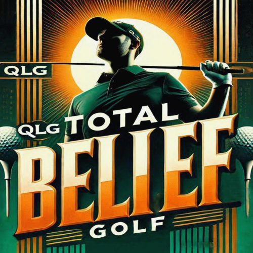 The Power of Belief in Golf – QLG Coaching