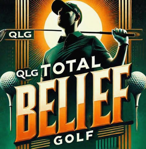 Develop Total Belief in Your Golfing Abilities with QLG