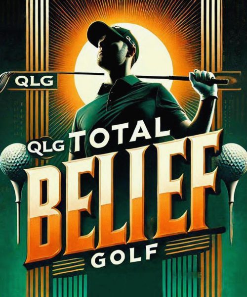 Develop Total Belief in Your Golfing Abilities with QLG