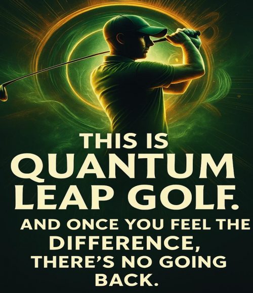 A golfer mid-swing with bold green and black styling and the phrase “This is Quantum Leap Golf.”